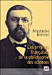 Anastasios Brenner, Les origines françaises de la philosophie des sciences, PUF, 2003.