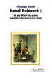 Henri Poincaré ; Christian Gérini éd : Henri Poincaré. Ce que disent les choses, Hermann, 2010 : cinq textes de Poincaré reproduits en fac-similé et analysés.