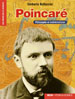 Umberto Bottazzini, Poincaré. Philosophe et Mathématicien, Collection « Les Génies de la Science », Belin/ Pour la Science, 2002.